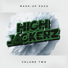 HighJackerz Mashup Pack II ***Click Buy for Free Download***