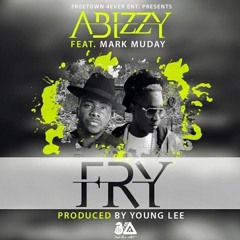 Abizzy ft Markmuday - Fry (#BestinAfrica)