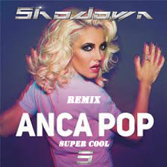 Anca Pop - Super Cool (Shodown Remix)