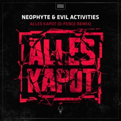 Neophyte & Evil Activities - One of These Days (Angerfist Remix)