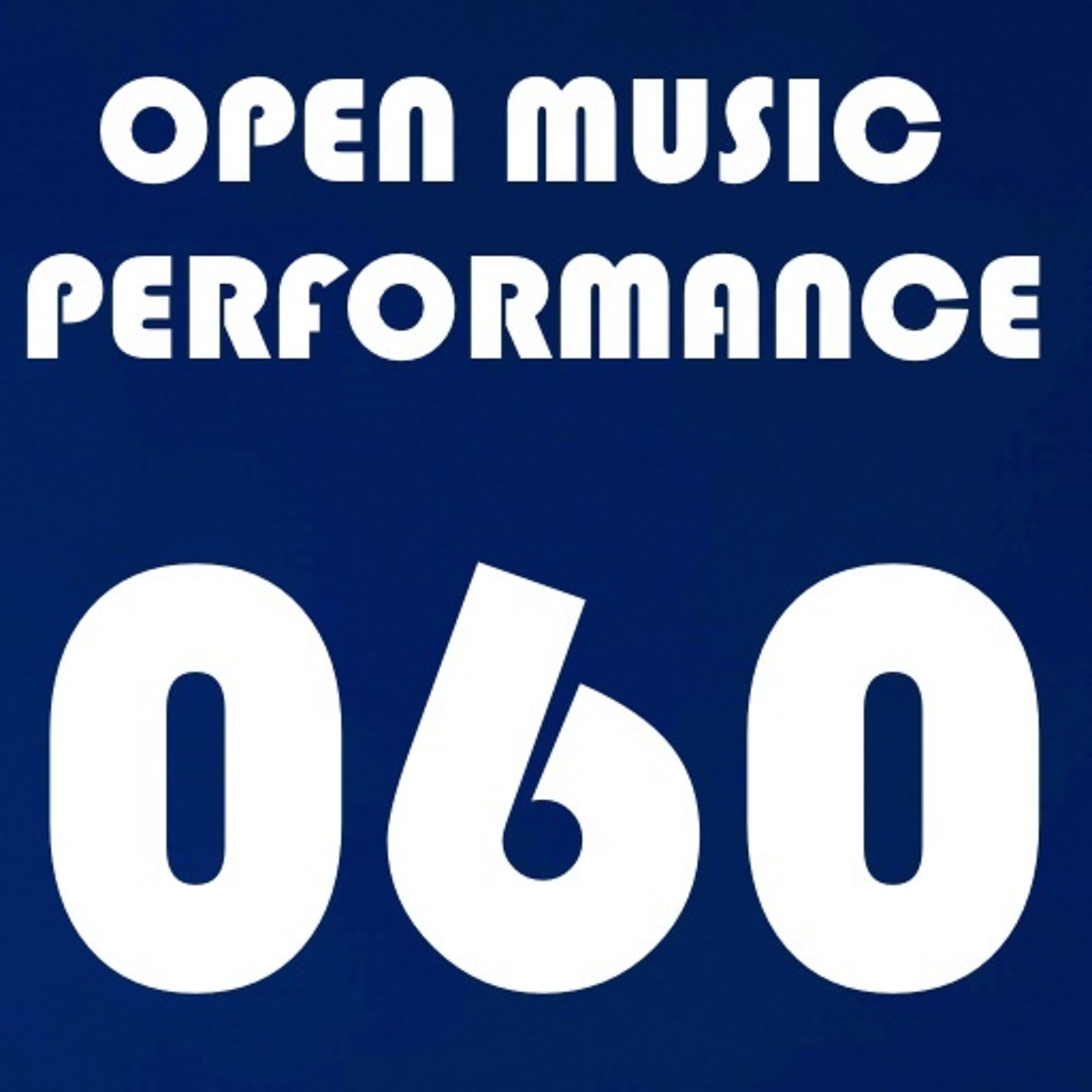 Open Music Performance 060 episode artwork