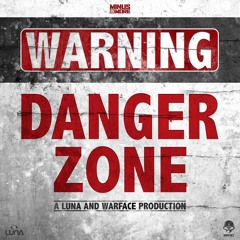 [MINUS044] Luna & Warface - The Danger Zone