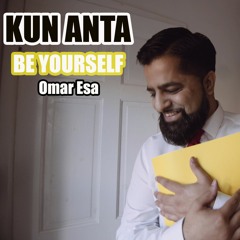 Kun Anta (Omar Esa Version)