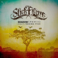 Stick Figure meets Raging Fyah — “Shadow” (Remix)