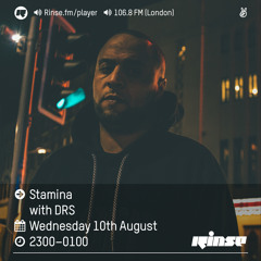 Rinse FM Podcast - Stamina w/ DRS - 10th August 2016
