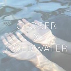 Closer x Coldwater (Mash-up) (The chainsmoker & Justin Bieber)