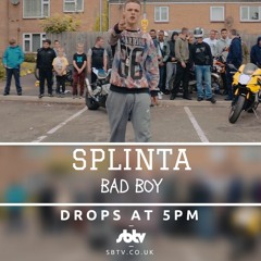 Splinta - Bad Boy [Music Video]- SBTV