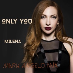 Milena - Only You