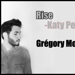 Rise - Katy Perry- Grégory Morant