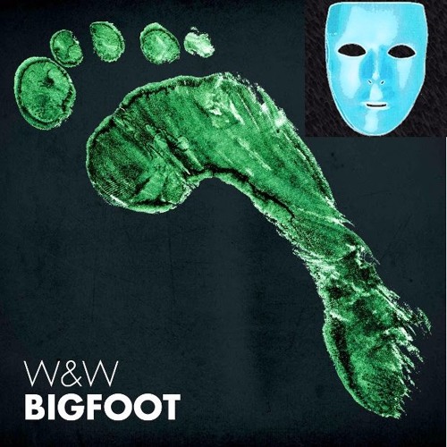 W&W - Bigfoot (Changing Faces)