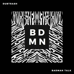 Badman Talk [FREE DOWNLOAD]