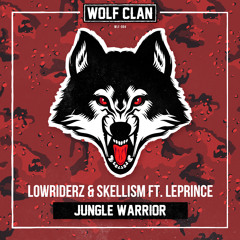 Lowriderz & Skellism ft. LePrince - Jungle Warrior (Official HQ Preview) (WLFCLN)