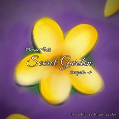 【 Flowerfell 】 Secret Garden 【 Chorus 9 】