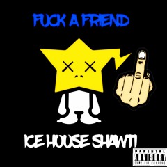 Fuck A Friend (Prod. By @ProdbyTre)