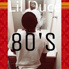 80's (Lil duce)