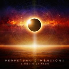Perpetual Dimensions by Simon Wilkinson (album sampler previews)