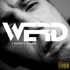 Werd (SOS) - I Don't Care