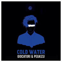 Giocatori, Pegassi - Cold Water ft. Elieve (Cover Justin Bieber)