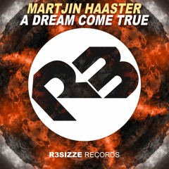 Martjin Haaster - A Dream Come True (Original Mix) OUT NOW