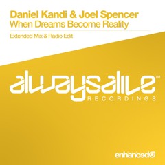 Daniel Kandi & Joel Spencer - When Dreams Become Reality [OUT NOW]