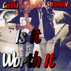 Gudda ft Yocdadon - Is It Woth It pro. SupaK
