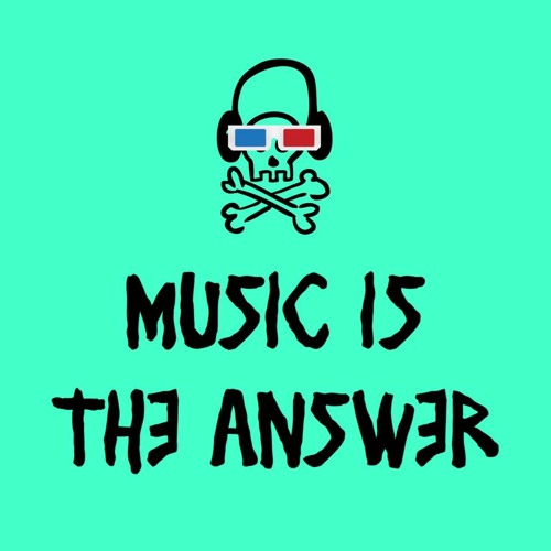 Music is the answer