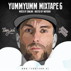 Yumm Yumm Mixtape #6 By Dj Danjah & Maydien