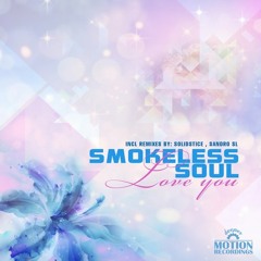 smokeless soul - love you (original mix)
