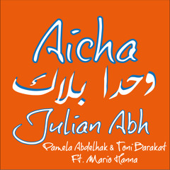Aicha Wahda Balak - Julian Abh [FREE DOWNLOAD]