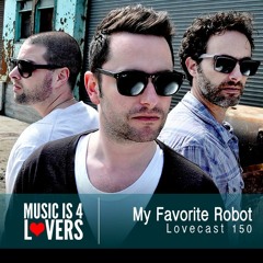 Lovecast Episode 150 - My Favorite Robot [Musicis4Lovers.com]