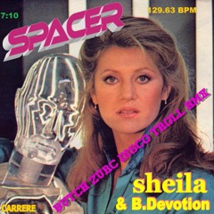 SPACER - SHEILA & B. DEVOTION (BUTCH ZURC DISCO TROLL RMX) - 129.63 BPM