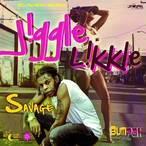 Savage - JIGGLE LIKKLE (Bumpah Riddim)