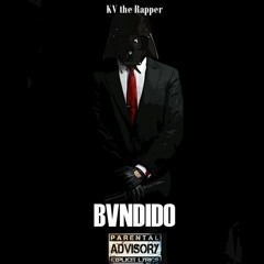 KV the Rapper - Bvndido