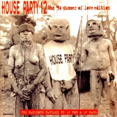 DJ Rob & DJ Paul--House Party 12 - The Hardcore Ravemix--1994