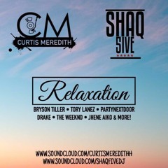 @CurtisMeredithh x @SHAQFIVEDJ - #Relaxation (R&B)