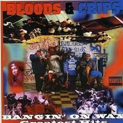 Bloods & Crips - Steady Dippin'