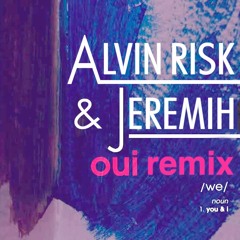 Alvin Risk & Jeremih - OUI Remix