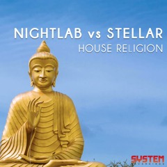 Nightlab vs Stellar - House Religion