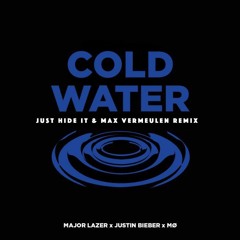 Major Lazer feat. Justin Bieber & MØ - Cold Water (Just Hide It & Max Vermeulen Remix)