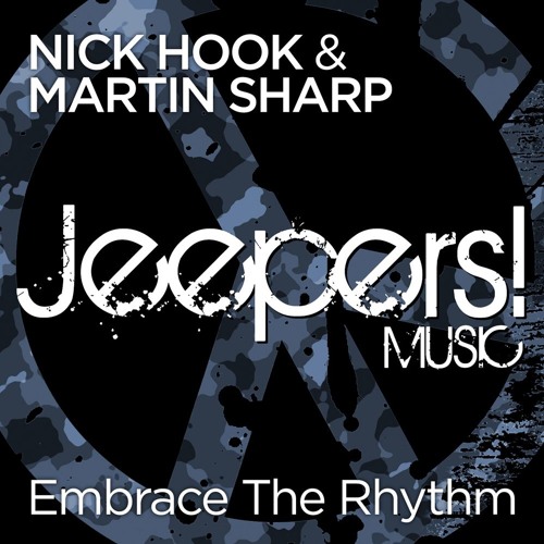 Nick Hook & Martin Sharp - Embrace The Rhythm - Edit