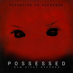 OverdoZe Vs Effective - Possessed OUT NOW