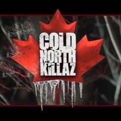 Cold North Killaz - J Reno, Charlie Fettah, Neph, J Nyce, Suspect & More
