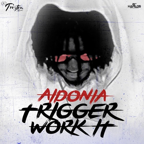 Aidonia - Trigger Work It [2016]
