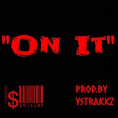 On It(Prod.By YsTrakkz)