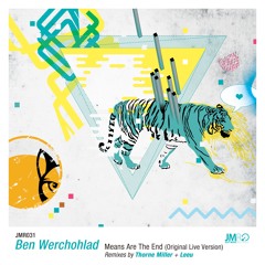 JMR031 : Ben Werchohlad - Means Are The End (Live Mix)