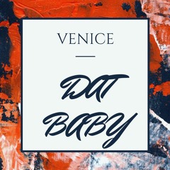 Dat Baby [Rough Draft]