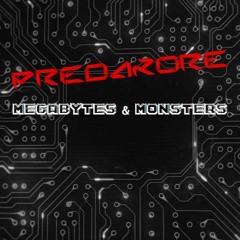 PredaKore - Megabytes & Monsters