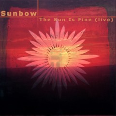 The Sun Is Fine (live)