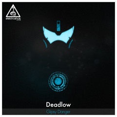 Deadlow -  Gipsy Danger  [Free Download]