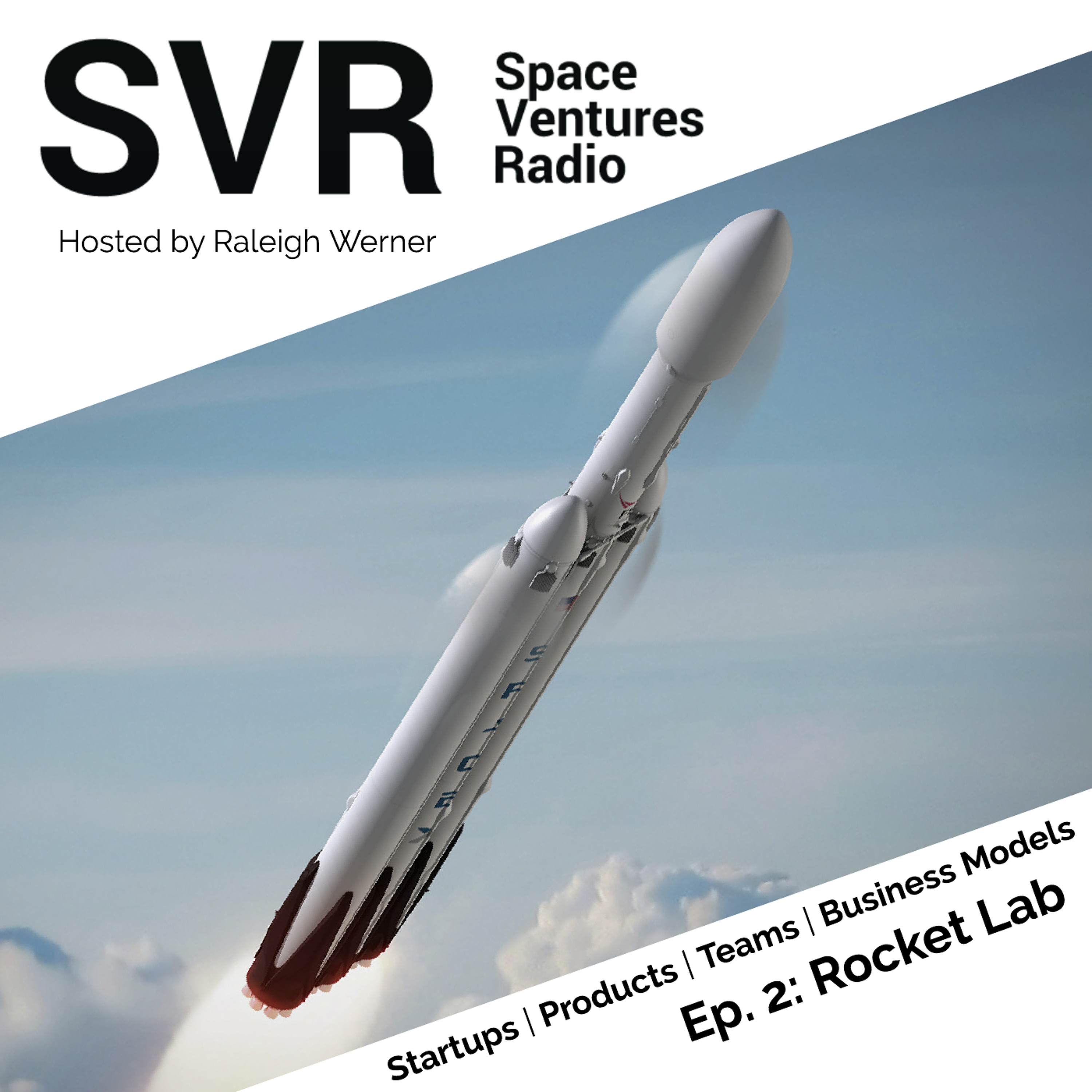SVR Ep. 2 | Rocket Lab Leads the Way for Small Payload Launch Vehicles episode artwork
